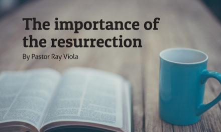 The Importance of the Resurrection