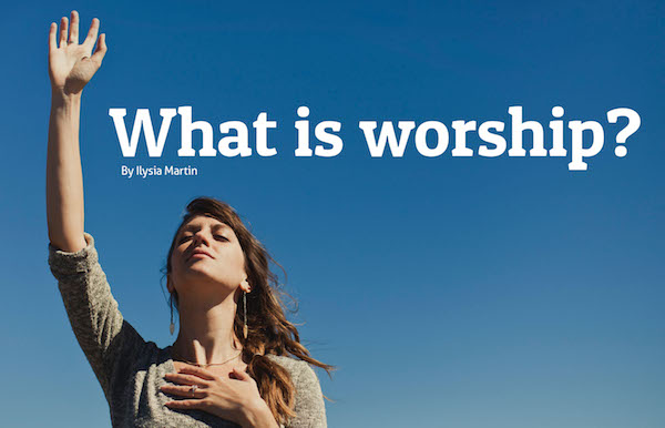 What Is Worship?