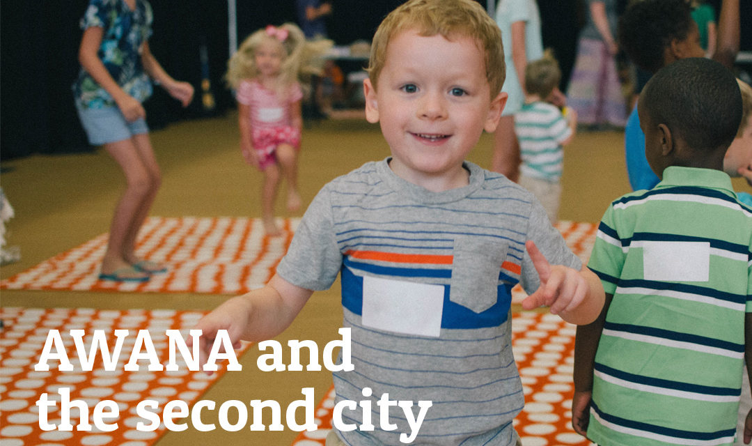 AWANA and the Second City