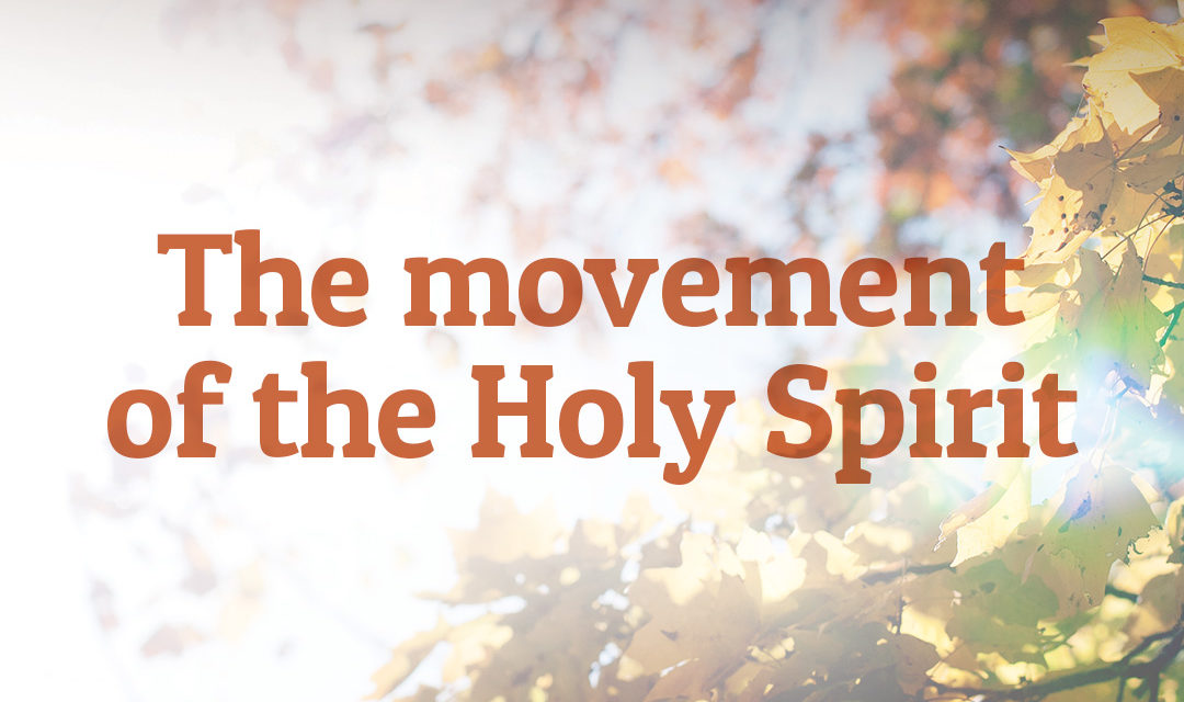 The Movement of The Holy Spirit