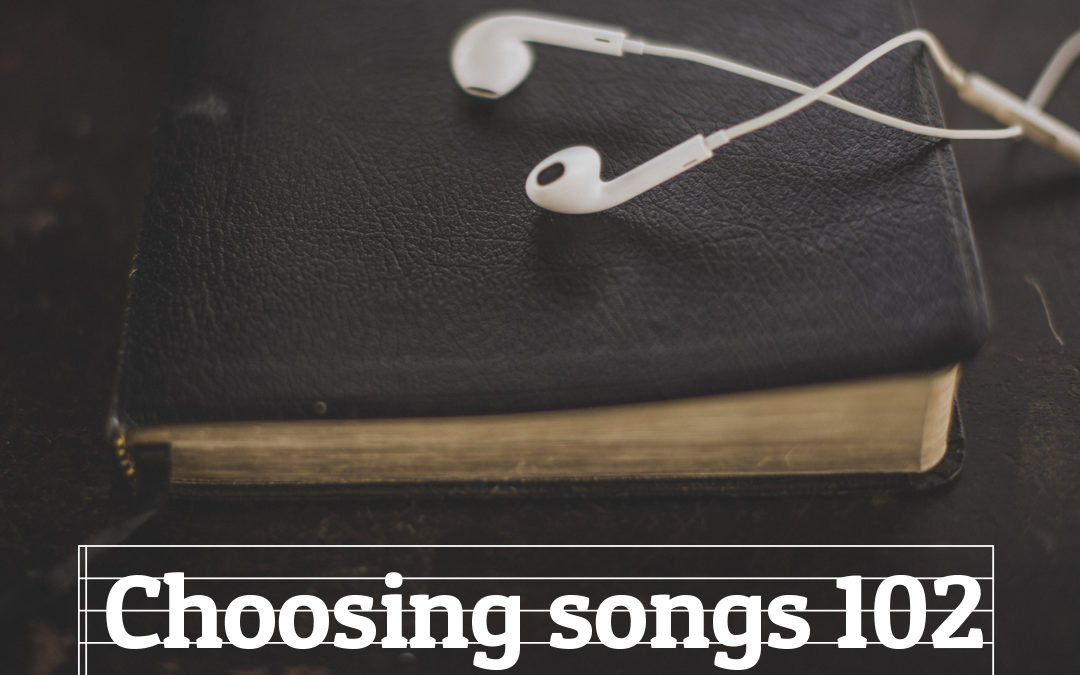 Choosing Songs 102