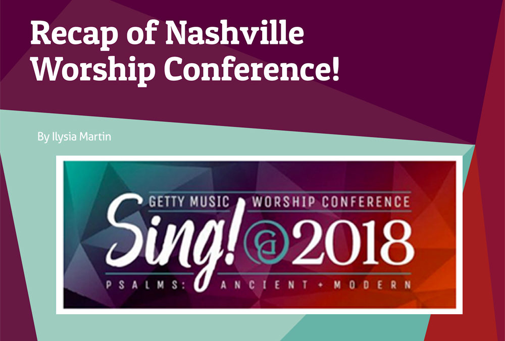 Recap of Nashville Worship Conference!