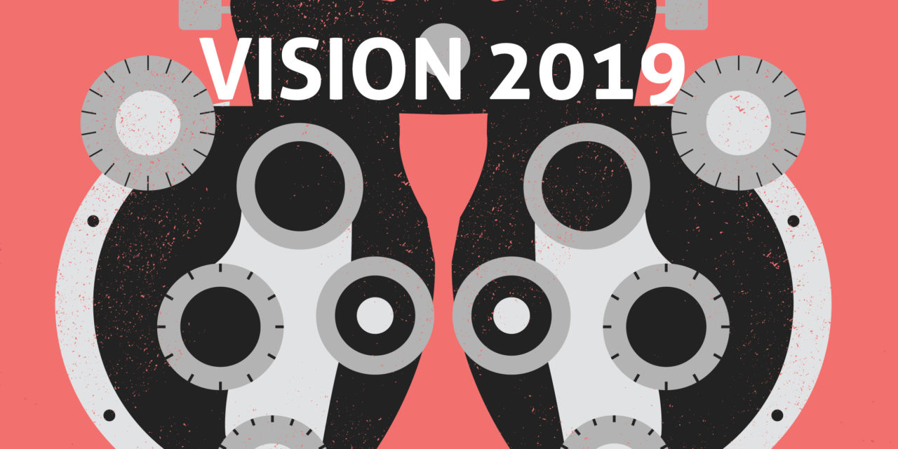 Vision 2019 (Part 1 of 2)