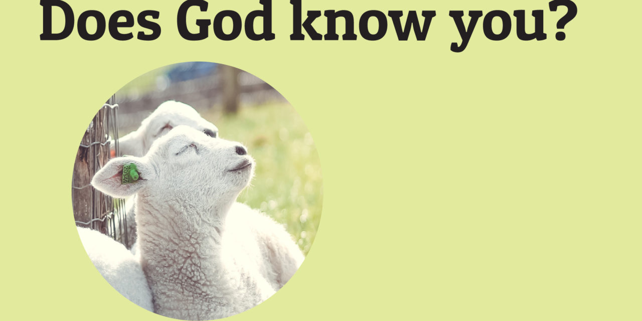 Does God Know You?